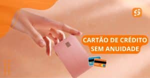 cartão de crédito sem anuidade