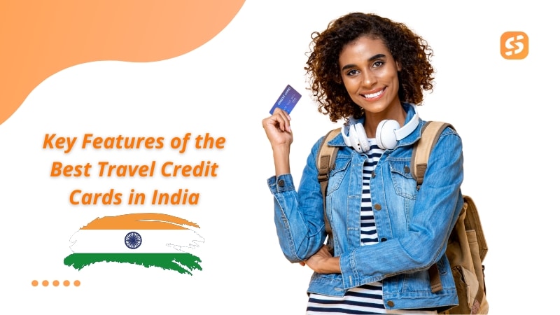 Key Features of the Best Travel Credit Cards in India