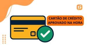 cartão de crédito aprovado na hora