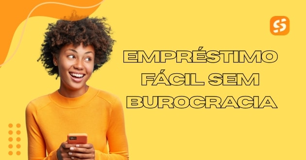 Empréstimo Fácil Aprovação sem Burocracia